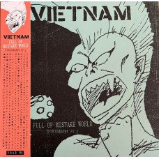 Vietnam – Full Of Mistake World - Discography Pt. 2